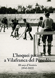 Portada L'hoquei patins a Vilafranca del Penedès